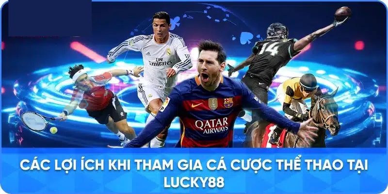 Ưu điểm sảnh thể thao Lucky88 2025